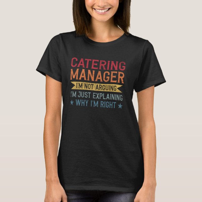 Funny Profession Quote Catering Manager T-Shirt (Front)