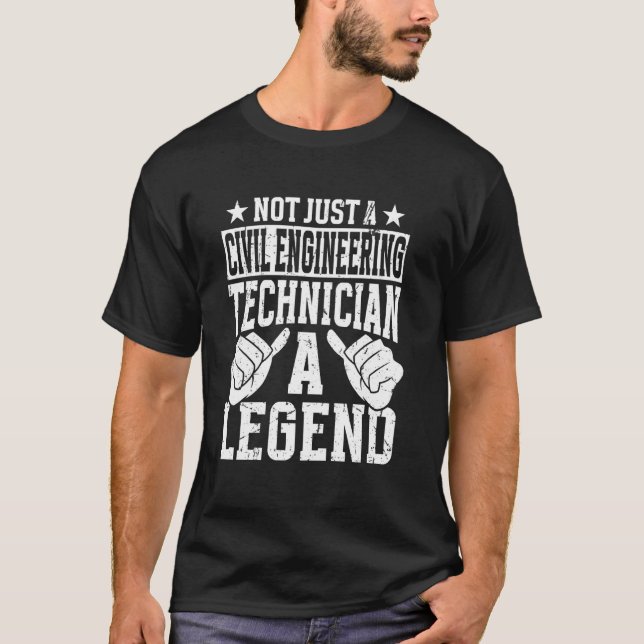 Funny Profession Quote Civil Engineering Technicia T-Shirt (Front)