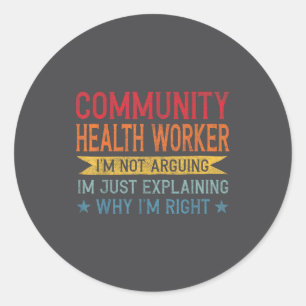 Funny Profession Quote Community Health Worker  Classic Round Sticker