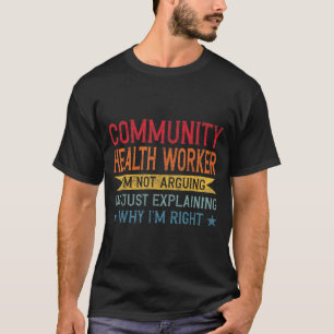 Funny Profession Quote Community Health Worker T-Shirt