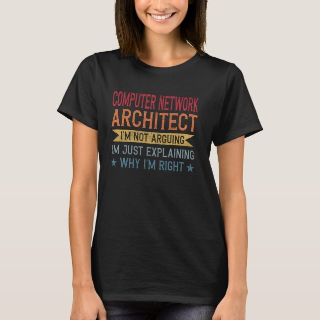 Funny Profession Quote Computer Network Architect T-Shirt (Front)