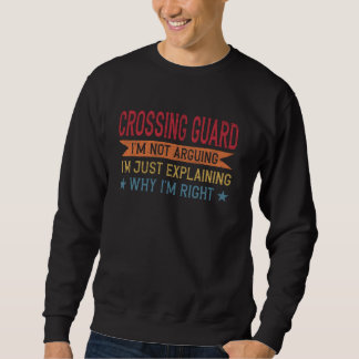 Funny Profession Quote Crossing Guard Sweatshirt