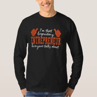 Funny Profession Quote Legendary Entrepreneur T-Shirt