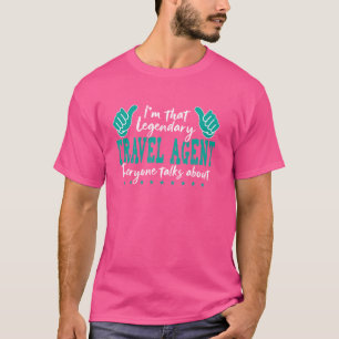 Funny Profession Quote Legendary Travel Agent T-Shirt