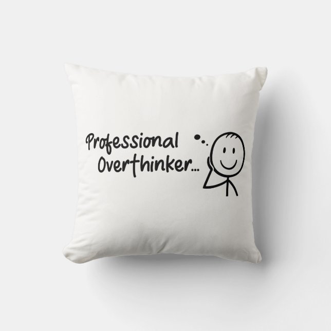 Funny Professional Overthinker Throw Pillow (Front)