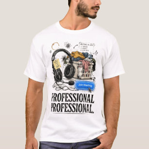 Funny Professional WFH Meeting Graphic Tee