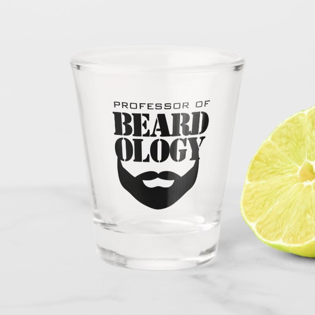 Funny Professor of Beardology Shot Glass (Front)