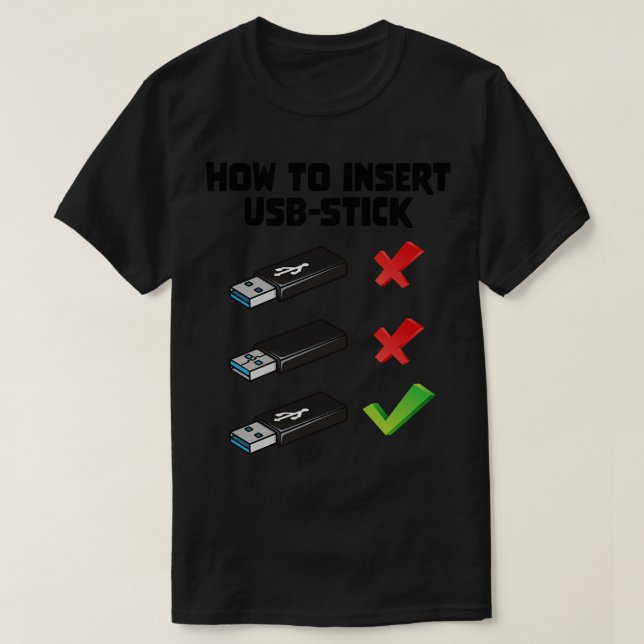 Funny Programer Joke Computer Nerd How To Insert U T-Shirt (Design Front)