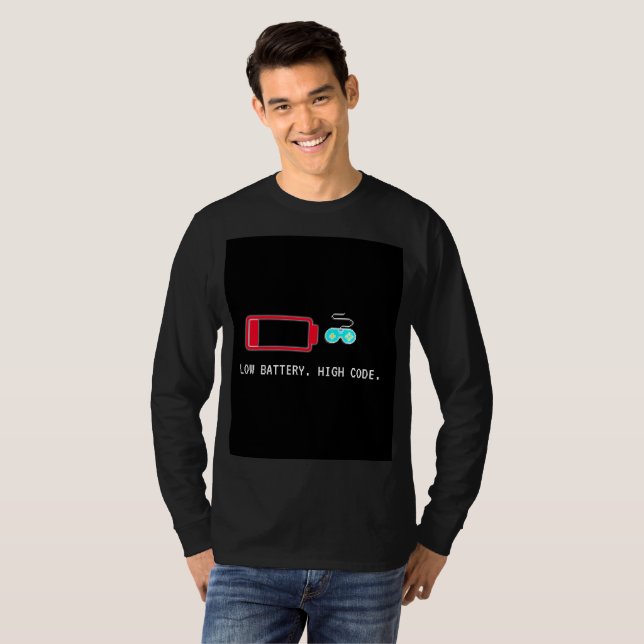 Funny Programmer Low Battery High Code Long Sleeve T-Shirt (Front Full)