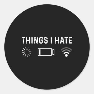 Funny Programmer Things I Hate Gamer Classic Round Sticker