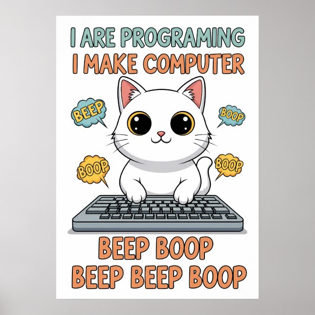 Funny Programming Cat Meme - "I Are Programing" Poster (Front)