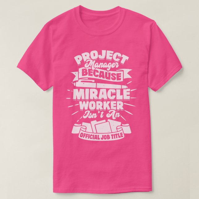 Funny Project Manager Gift  T-Shirt (Design Front)