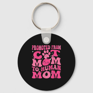 Funny Promoted New Born Promoted From Cat Mom To H Key Ring