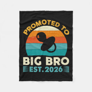 Funny Promoted To Big Brother 2026 Soon To Be Big  Fleece Blanket