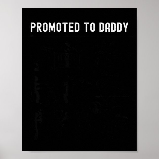 Funny Promoted To Daddy Baby Gift For New Daddy 20 Poster (Front)
