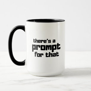 Funny Prompt Engineer AI Enthusiast Quote Mug