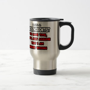 Funny Prosthodontist T-Shirts and Gifts Travel Mug