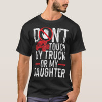 Funny Protective Dad Gift Don't Touch My Truck My 