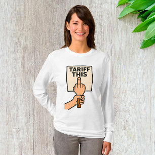 Funny Protest Sign Tariff This Middle Finger  T-Shirt