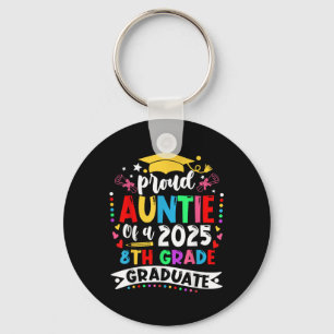 Funny Proud Auntie Of A Cl Of 2025 8th Grade Gradu Key Ring