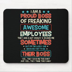 Funny Proud Boss Employee Appreciation Office Men Mouse Pad