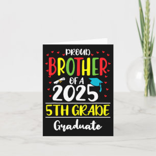 Funny Proud Brother Of A Cl Of 2025 5th Grade Grad Card