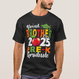 Funny Proud Brother Of A Cl Of 2025 Pre-k Graduate T-Shirt