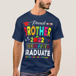 Funny Proud Brother of a Class of 2022 Kindergarte T-Shirt