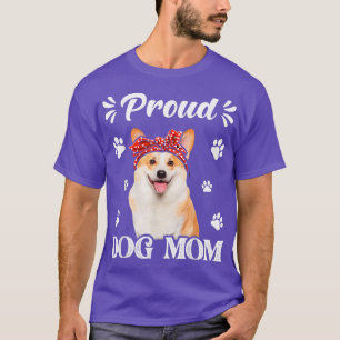Funny Proud Corgi Dog Mum Puppy Mother's Day T-Shi T-Shirt