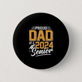 Funny Proud Dad Of A 2024 Senior Graduation Gift 6 Cm Round Badge
