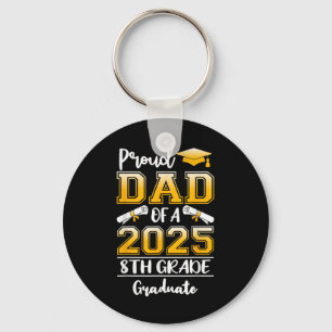 Funny Proud Dad Of A Cl Of 2025 8th Grade Graduate Key Ring