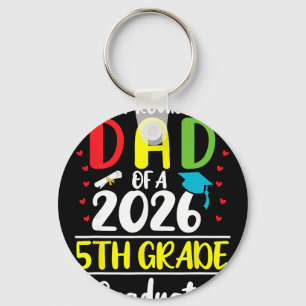 Funny Proud Dad Of A Cl Of 2026 5th Grade Graduate Key Ring