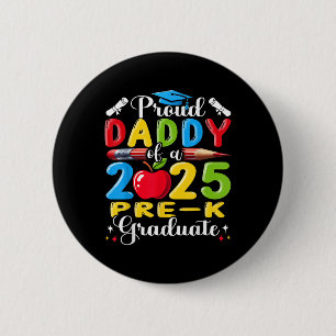 Funny Proud Daddy Of A Cl Of 2025 Pre-k Graduate 6 Cm Round Badge