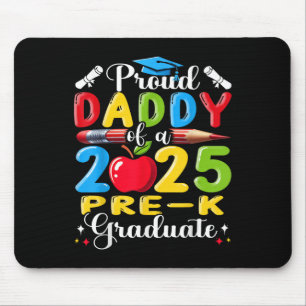 Funny Proud Daddy Of A Cl Of 2025 Pre-k Graduate  Mouse Pad