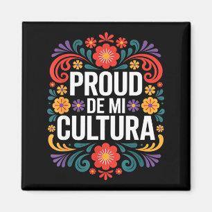 Funny proud de mi cultura mexican heritage saying magnet