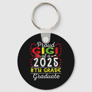 Funny Proud Gigi Of A Cl Of 2025 8th Grade Graduat Key Ring