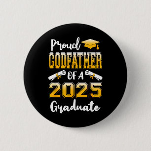 Funny Proud Godfather Of A Cl Of 2025 Graduate 6 Cm Round Badge
