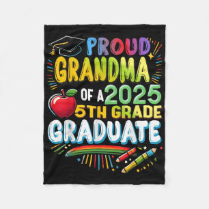 Funny Proud Grandma Of A Cl Of 2025 5th Grade Grad Fleece Blanket