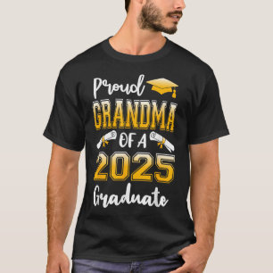 Funny Proud Grandma Of A Cl Of 2025 Graduate T-Shirt