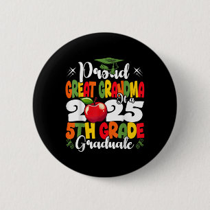 Funny Proud Great Grandma Cl Of 2025 5th Grade Gra 6 Cm Round Badge