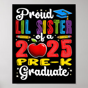 Funny Proud Lil Sister Of A Cl Of 2025 Pre-k Gradu Poster