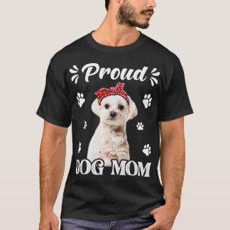 Funny Proud Maltese Dog Mum Puppy Mother's Day  T-Shirt