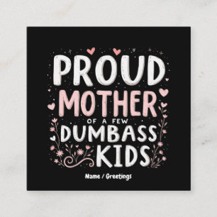 Funny Proud Mother Of A Few Smart Kids Square Business Card