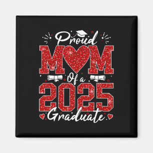 Funny Proud Mum Of A 2025 Graduate Senior 2025 Gra Magnet