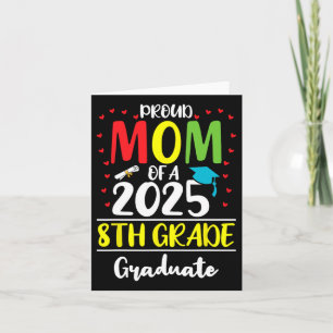 Funny Proud Mum Of A Cl Of 2025 8th Grade Graduate Card