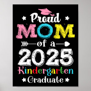 Funny Proud Mum Of A Cl Of 2025 Kindergarten Gradu Poster