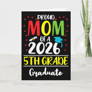 Funny Proud Mum Of A Cl Of 2026 5th Grade Graduate Card