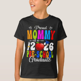 Funny proud mummy of a class of 2026 pre-schoolFun T-Shirt