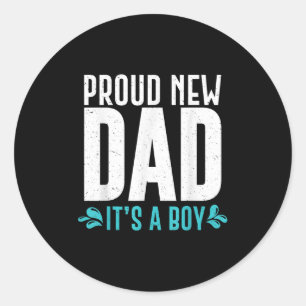 Funny Proud New Dad It's A Boy Gift For Men Cool N Classic Round Sticker