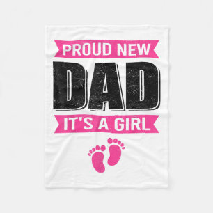Funny Proud New Dad It's A Girl Gift For Men Cool  Fleece Blanket
